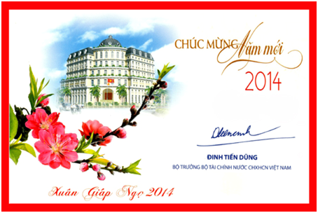   Bộ Trưởng Bộ Tài chính Đinh Tiến Dũng gửi thư chúc mừng năm mới Xuân Giáp Ngọ 2014 đến tất cả các thế hệ cán bộ, công chức, viên chức ngành Tài chính.